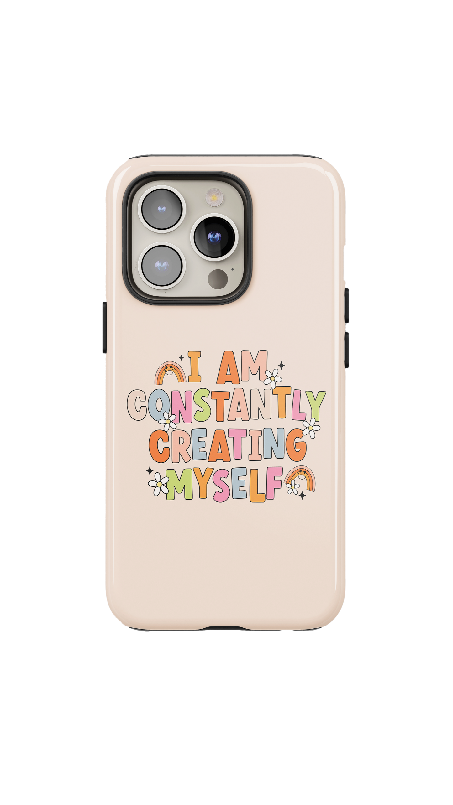 IAmConstantlyCreatingMyself Tough Phone Case